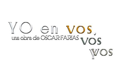 Yo en vos, Vos, y Vos